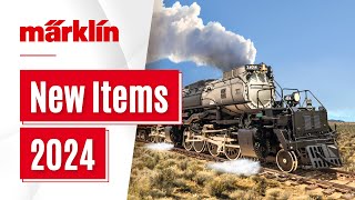 Märklin New Items 2024 / Model Railroad Novelties by Märklin, Trix, Minitrix and LGB