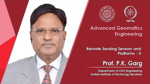 Lecture 23: Remote Sensing Sensors and Platforms - II