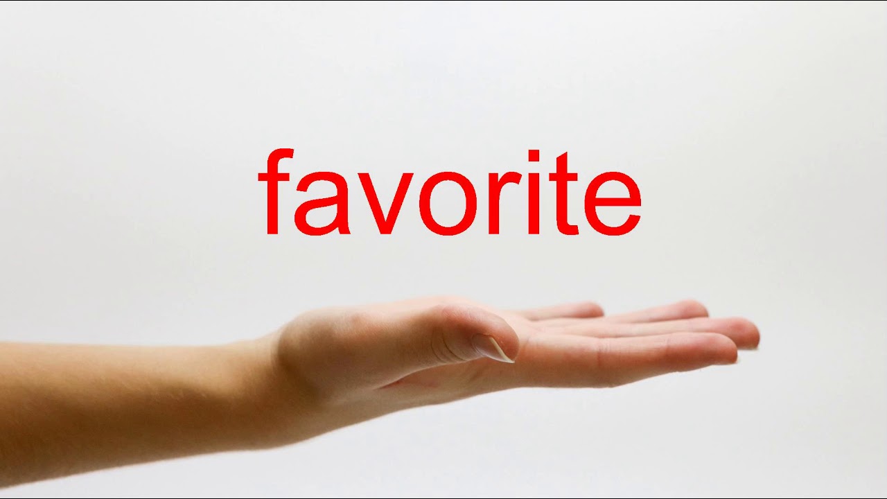 How to Pronounce favorite - American English How to Pronounce favorite - American English