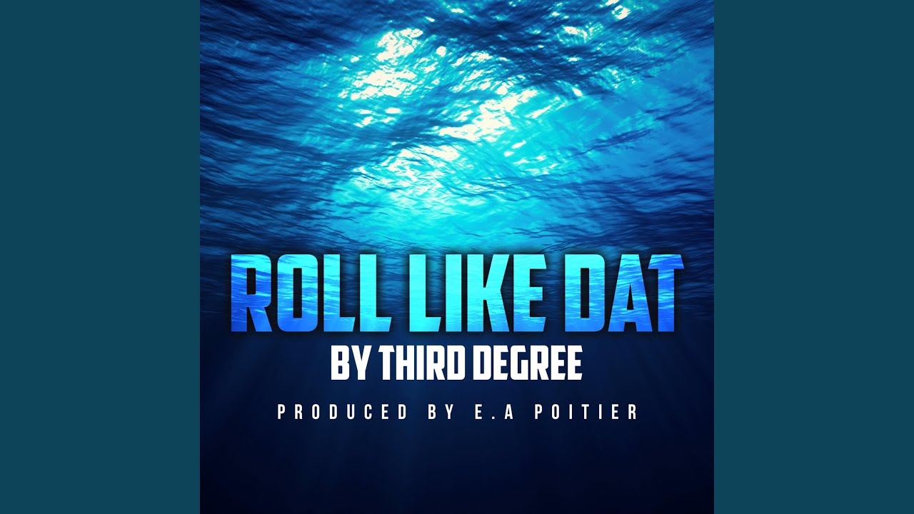Roll Like Dat