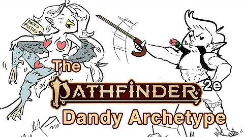 The Dandy Archetype [Pathfinder 2e Animated]
