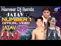 Jatavnumber1 djremix ii harshjatavnewsong ii naveerdjremix2021