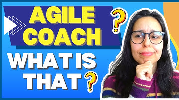 What is Agile Coaching? What does an Agile Coach do? | The Agile Coaching Competency Framework