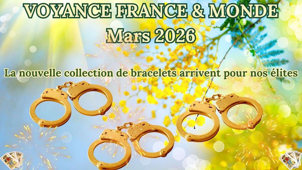 Voyance prédictions France monde mars 2026, ça va chauffer pour les ÉLITES CORROMPUES DANS LE MONDE