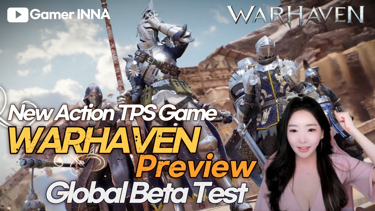 [Warhaven] Preview | The most anticipated game of 2022 (Action TPS GBT) 