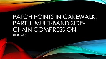 How To: SIDECHAIN COMPRESSION using PATCH POINTS in Cakewalk - Tutorial