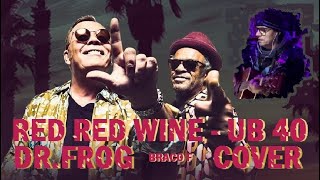 Video thumbnail of "UB40 - Red Red Wine | Cover by Braco F"