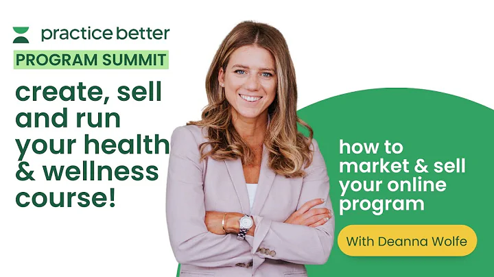 How to Market and Sell Your Online Program, Deanna...