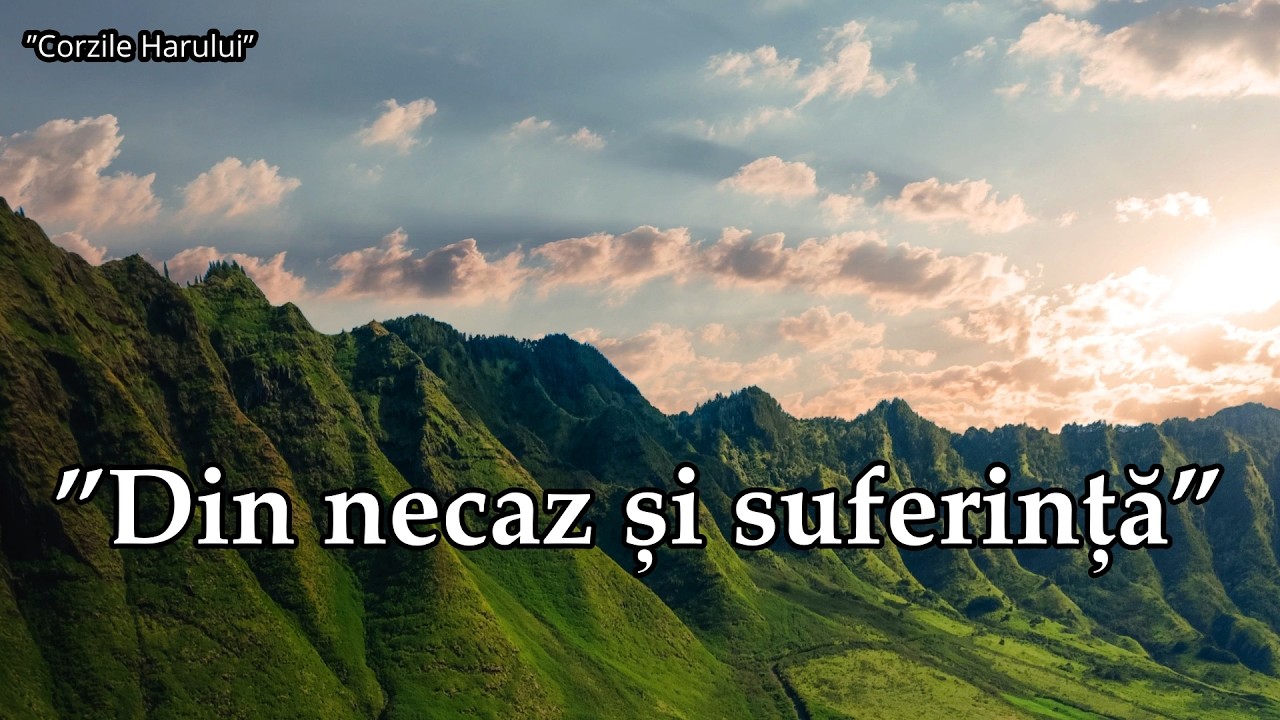 ”Din necaz și suferință” cântare creștină 2026