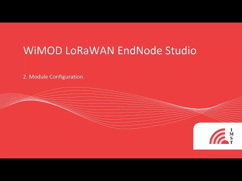 2. WiMOD LoRaWAN EndNode Studio. Module Configuration
