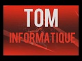 Prsentation de la chaine youtube tom informatique avec montage