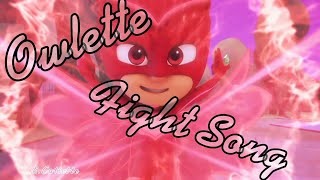 Owlette❤️ Fight Song edit. For my friends @f_owlette_f and @Olympiapjmasks789 (100 subs.💖)