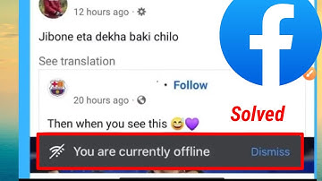 How To Fix Facebook You are currently offline Problem Solve