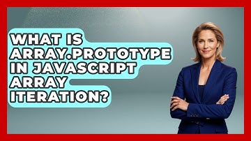 What Is Array.prototype In JavaScript Array Iteration? - JavaScript Toolkit