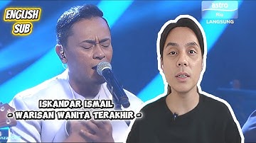 [ REACTION ] ISKANDAR ISMAIL - WARISAN WANITA TERAKHIR - GEGAR VAGANZA 12 - MINGGU 2.
