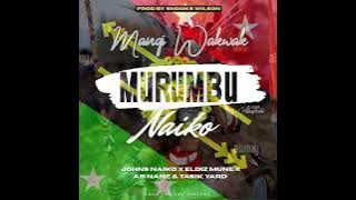 MURUMBU NAIKO(MANGI WAKWAK)