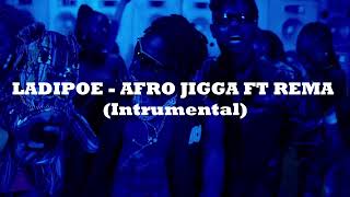 LADIPOE - Afro Jigga feat. Rema (Instrumental)