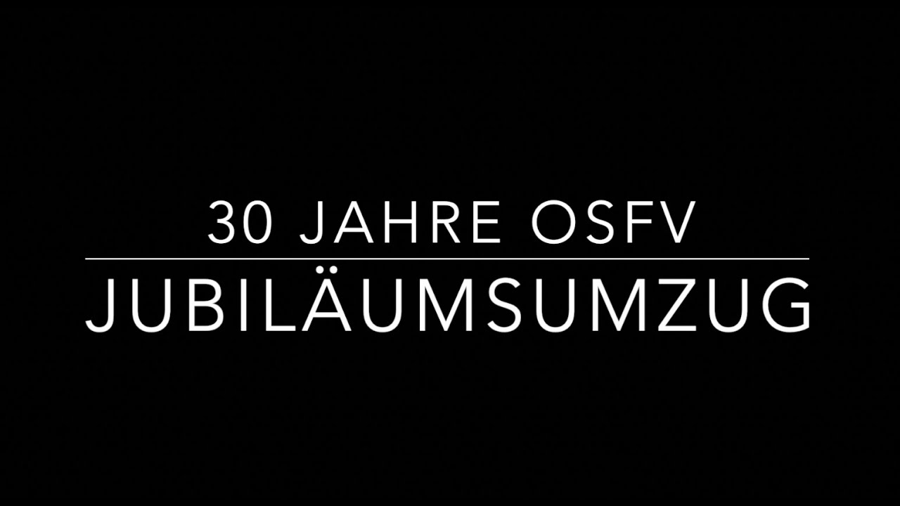30 Jahre OSFV - Jubiläumsumzug