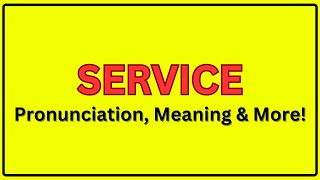 Meaning of Service | Pronunciation of Service | Service In a Sentence