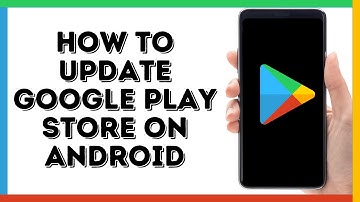 How to Update Google Play Store on Android