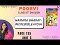 Class 6th NCERT English  POORVI- Unit 5  Hamara Bharat page no 135 in Hindi हिंदी में स्पष्टीकरण