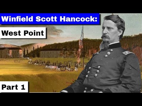 Winfield Scott Hancock: West Point | Part 1