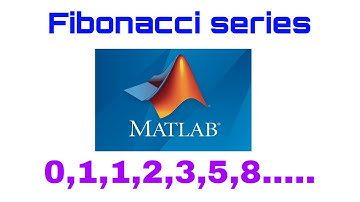Fibonacci series using MATLAB programming