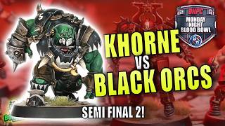 Black Orcs vs Khorne | Bonehead Championship – Semi Final 2 | Monday Night Blood Bowl