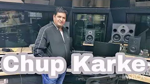 Chup karke | Rashpal Sagar | K Deep | Sajan Raikoti | Mann Muzic | Full Audio