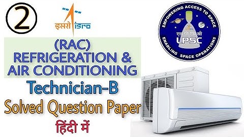 RAC Solved Question Paper ISRO | Technician-B | Refrigeration and Air Conditioning | LPSC |