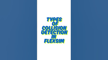 Types of collision detection in FlexSim