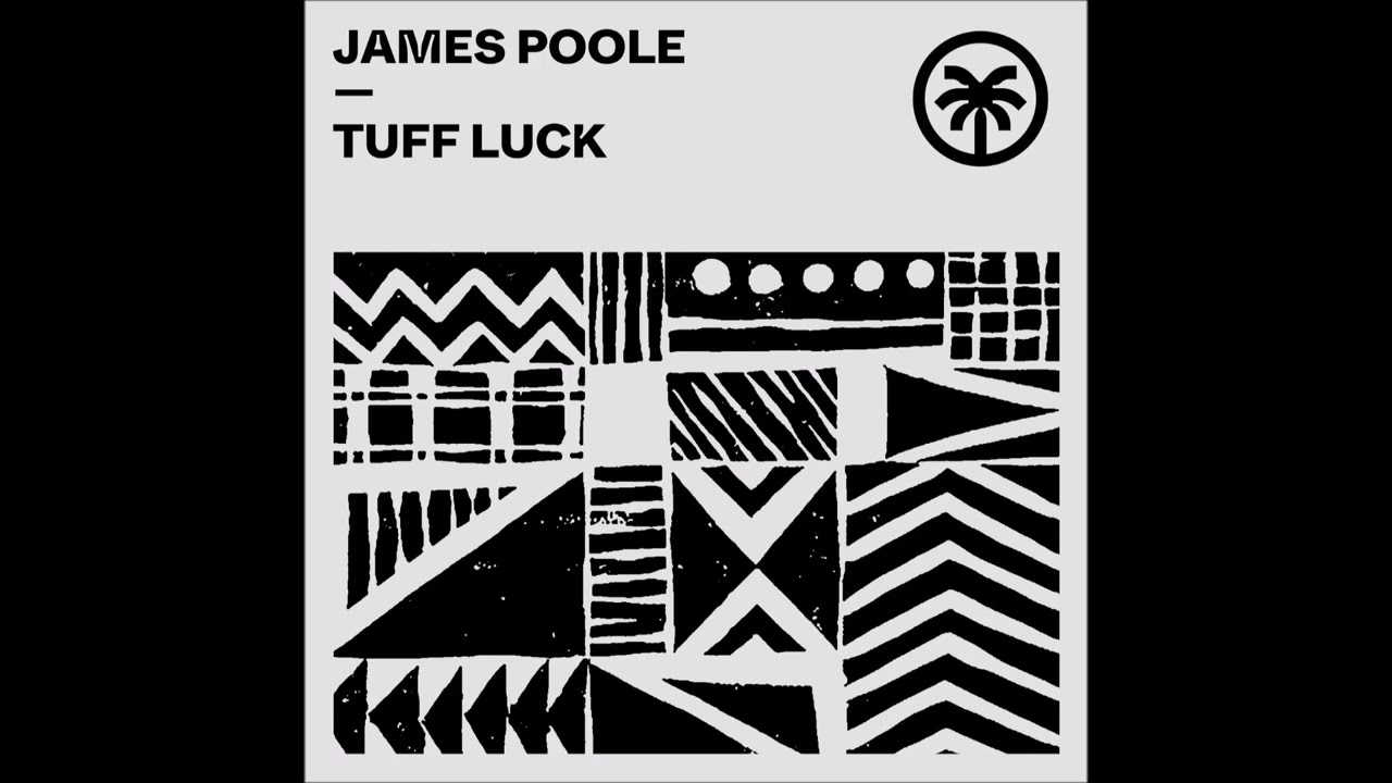 Watch James Poole - Tuff Luck (Original Mix) on YouTube Watch James Poole - Tuff Luck (Original Mix) on YouTube