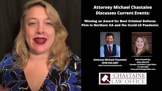 Current Events with Attorney Michael Chastaine: Discussing a New Award and Covid-19