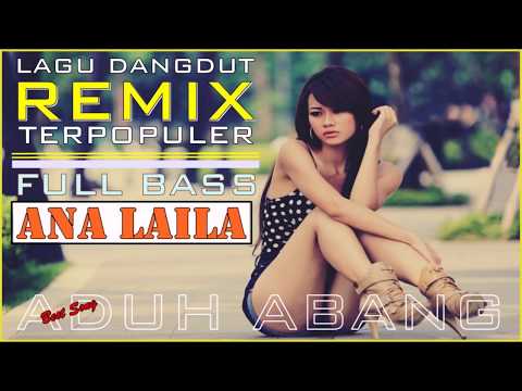 Download lagu Lagu Dangdut Remix Terpopuler 2017 - Lagu Remix Dangdut Terbaru dan Terbaik Sepanjang Masa Lagu Dangdut Remix Terpopuler 2017 - Lagu Remix Dangdut Terbaru dan Terbaik Sepanjang Masa