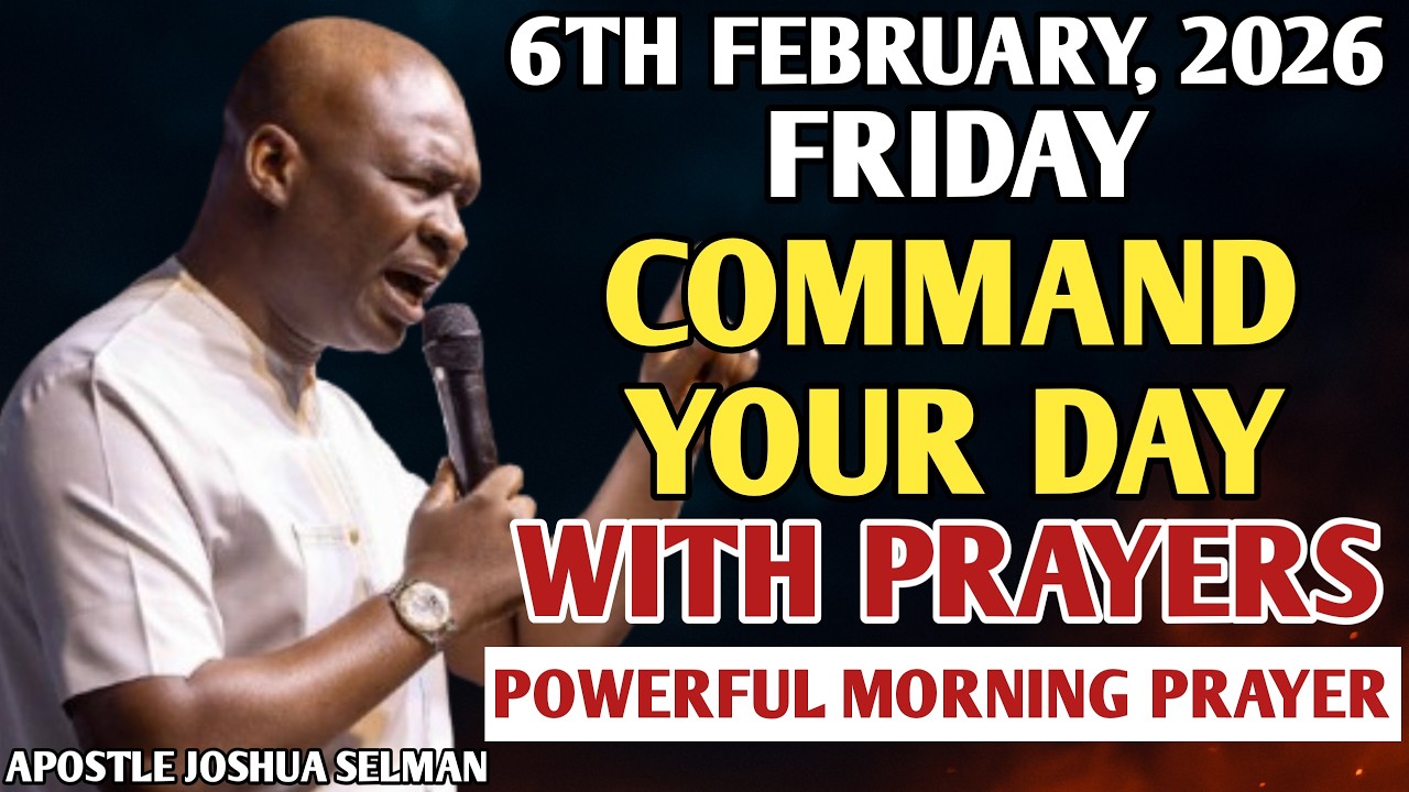 [FRIDAY, 6TH MARCH] START YOUR MORNING WITH PRAYERS | SPIRITUAL PRAYER BY APOSTLE JOSHUA SELMAN
