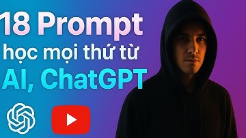 18 Prompt ChatGPT Giúp Bạn Học Mọi Thứ Nhanh Gấp 10 Lần