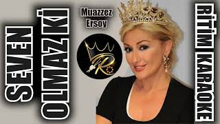 Seven Olmaz Ki - Muazzez Ersoy ✩ Ritim Karaoke (Beste Atilla Alpsakarya)