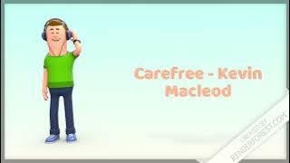 carefree - kevin macleod (FULL SONG)