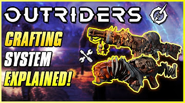 CRAFTING SYSTEM EXPLAINED! | Outriders Beginner