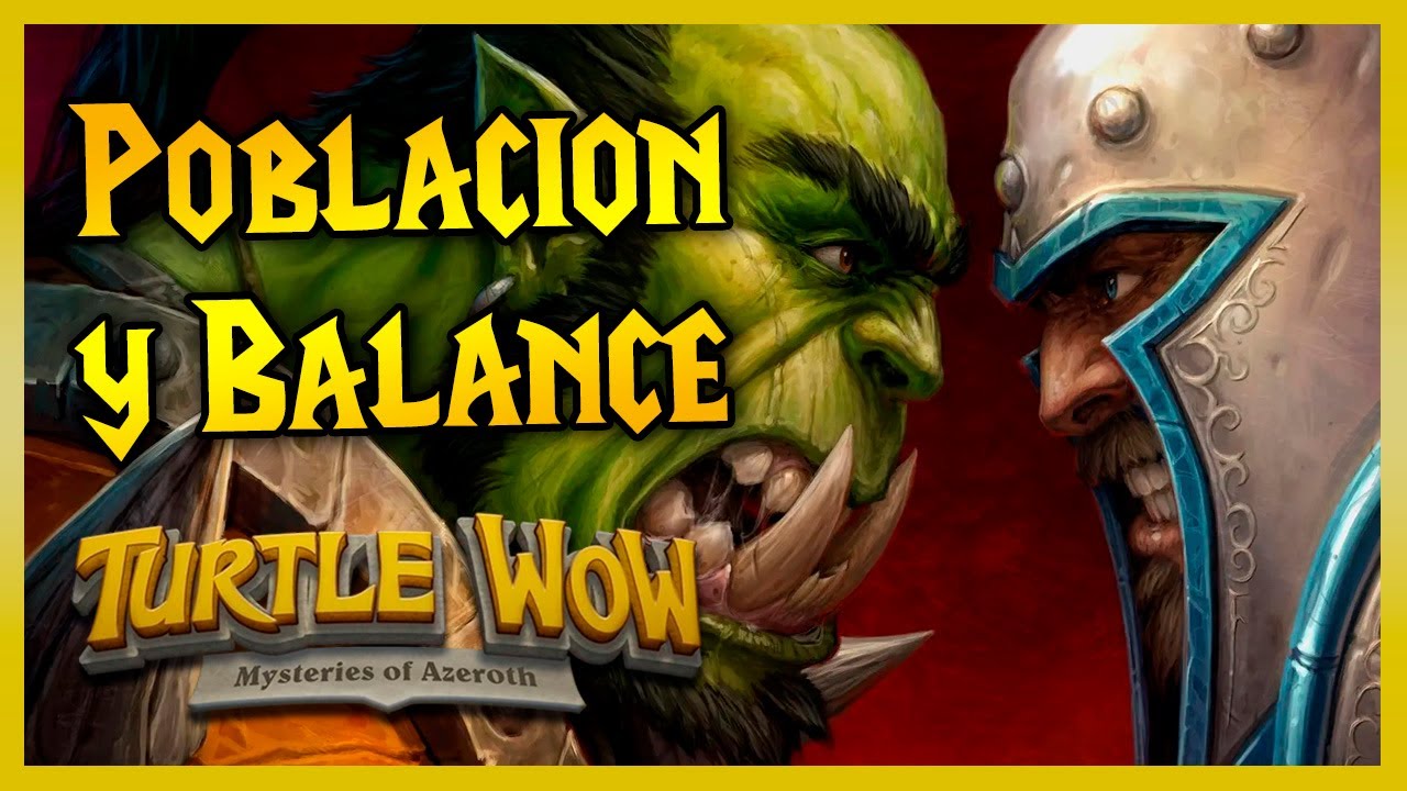 Cuanta Población tiene Turtle WoW Latam y Balance de Facción