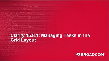 Clarity 15.8.1: Managing Tasks in the Grid Layout