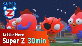 [Super Z] Little Hero Super Z Episode l Funny episode 18 l 30min Play