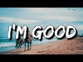 David Guetta, Bebe Rexha - I&#39;m good (Blue) [4k] (Lyrics) | &quot;I&#39;m good, yeah, I&#39;m feelin&#39; alright&quot;