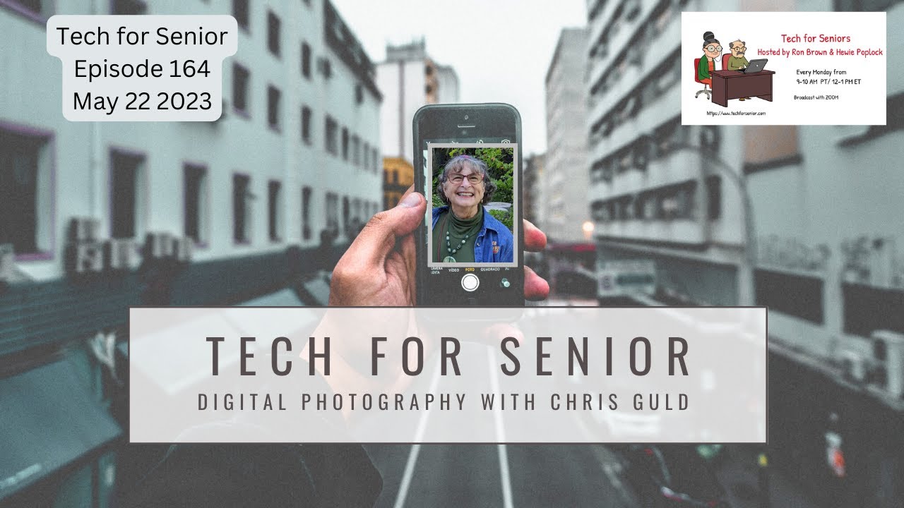 Episode 164 Tech for Senior May 22, 2023 - YouTube