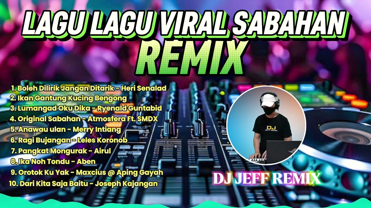 Lagu-Lagu Viral Sabahan Remix | Dj Jeff Remix