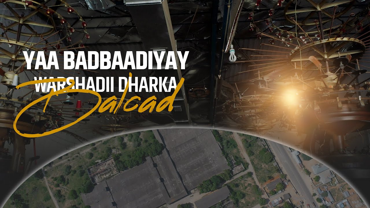 Yaa badbaadiyey Warshaddii Dharka ee Balcad?