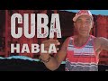 Cuba Habla: “La gente del gobierno le da al pueblo lo que le conviene”