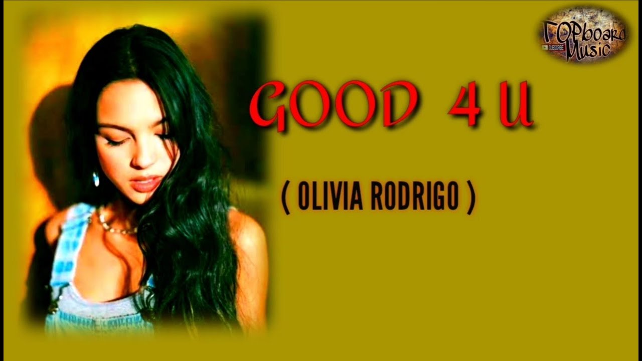 Alivia rodrigo - GOOD 4 U. (topboardmusic) - YouTube