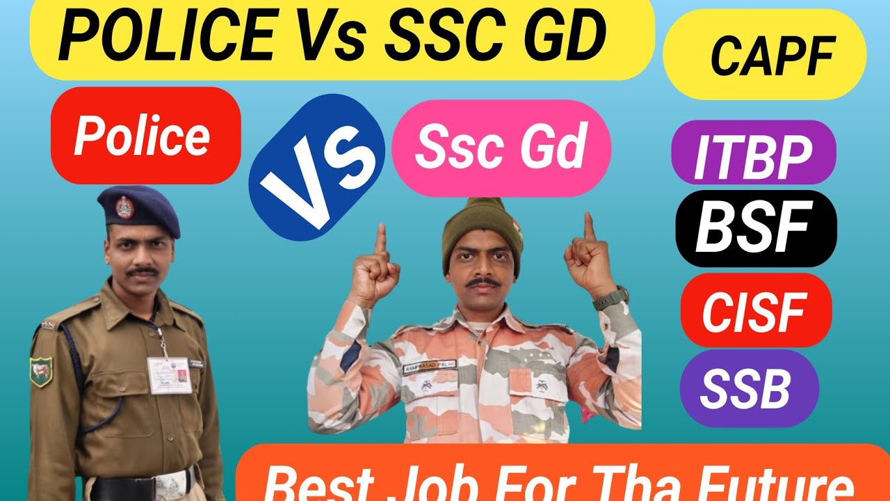 Police Vs SSC GD, Best Job POLICE or SSC GD