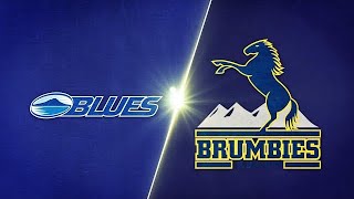 Blues vs. Brumbies - Extended Match Highlights